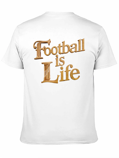 Football is Life T-Shirt - Premium Cotton