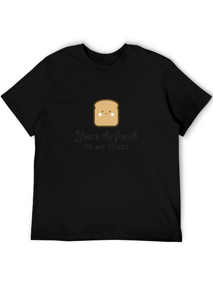 Youre the French to My Toast Graphic Tee