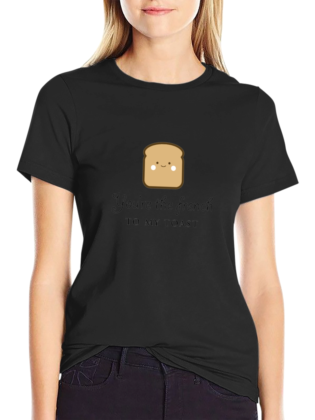 Youre the French to My Toast Graphic Tee