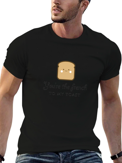 Youre the French to My Toast Graphic Tee