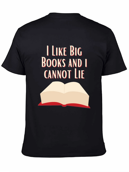 I Like Big Books Funny Graphic T-Shirt