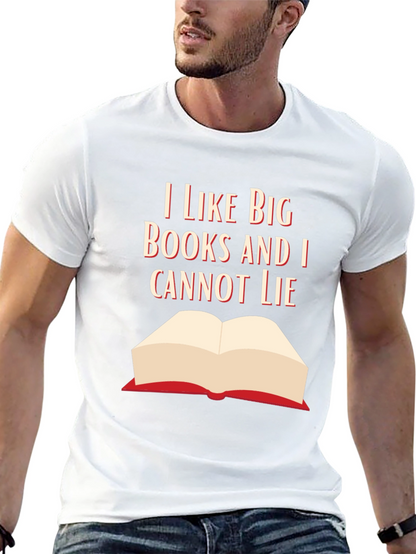 I Like Big Books Funny Graphic T-Shirt