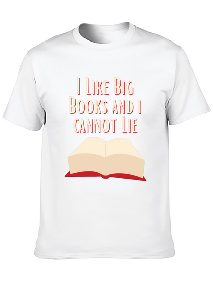 I Like Big Books Funny Graphic T-Shirt