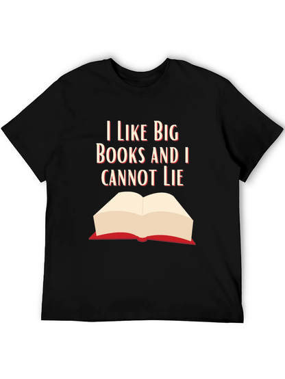 I Like Big Books Funny Graphic T-Shirt