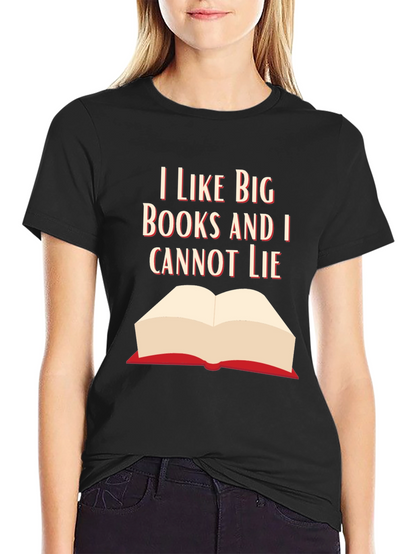 I Like Big Books Funny Graphic T-Shirt
