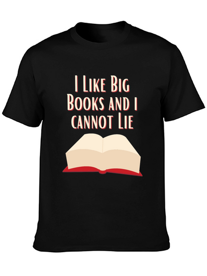 I Like Big Books Funny Graphic T-Shirt
