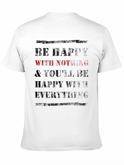 Be Happy With Nothing T-Shirt