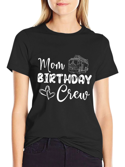 Mom Birthday Crew Fire Truck Graphic Tee