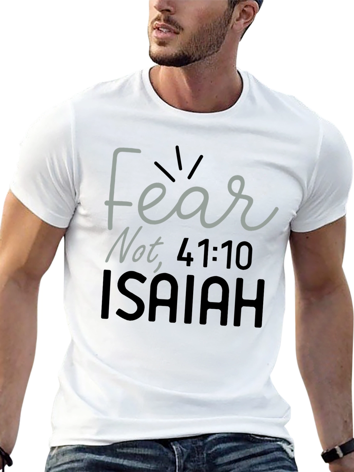 Fear Not Isaiah Bible Verse T-Shirt