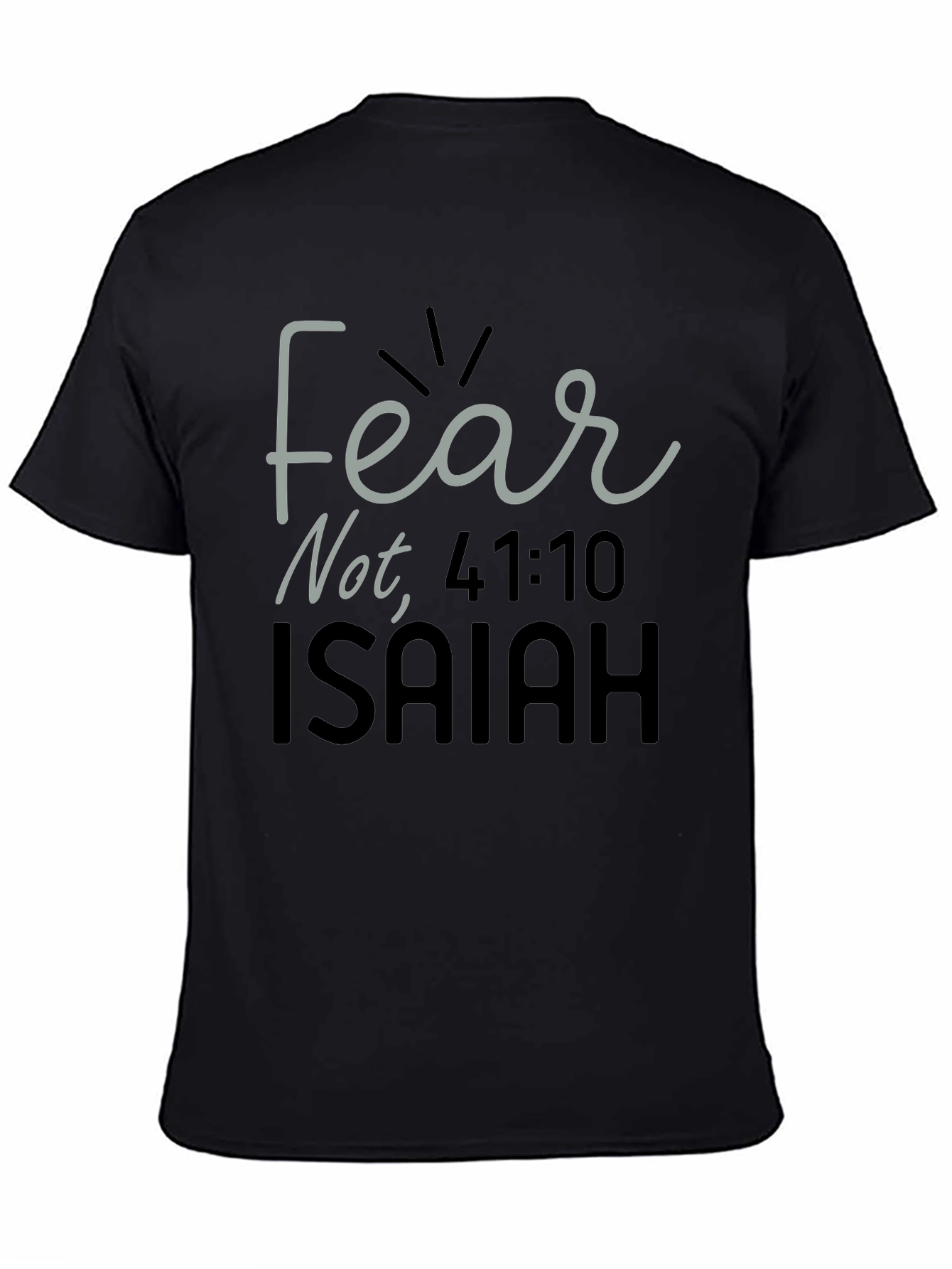 Fear Not Isaiah Bible Verse T-Shirt