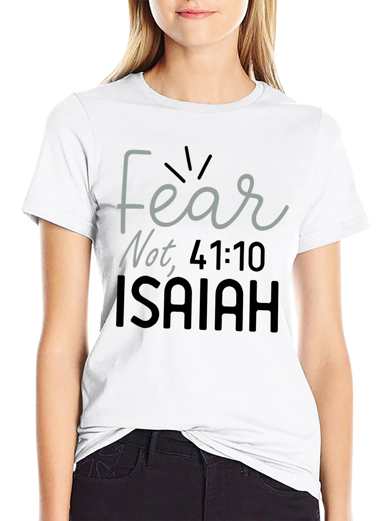 Fear Not Isaiah Bible Verse T-Shirt