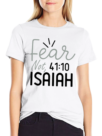 Fear Not Isaiah Bible Verse T-Shirt