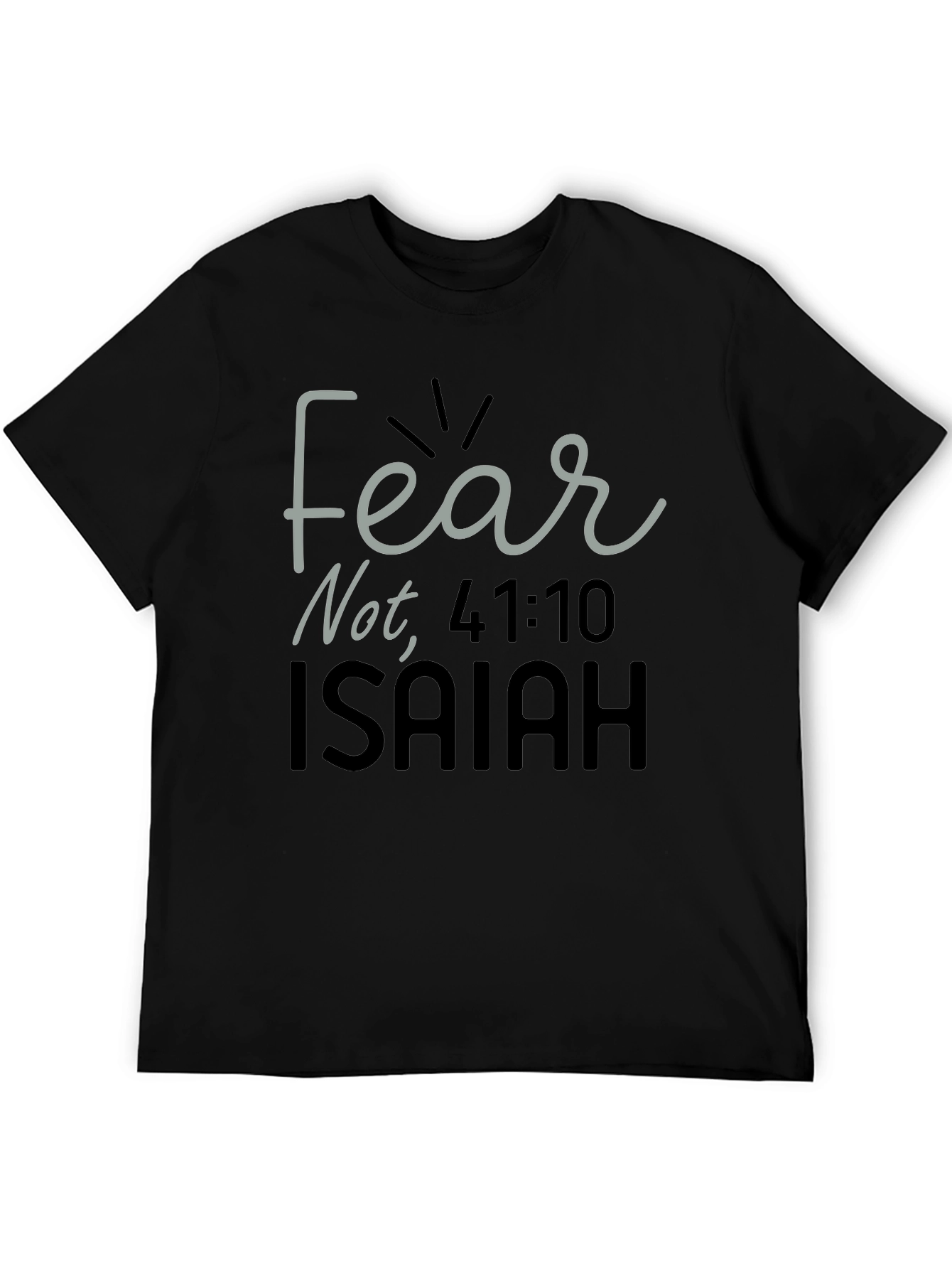 Fear Not Isaiah Bible Verse T-Shirt