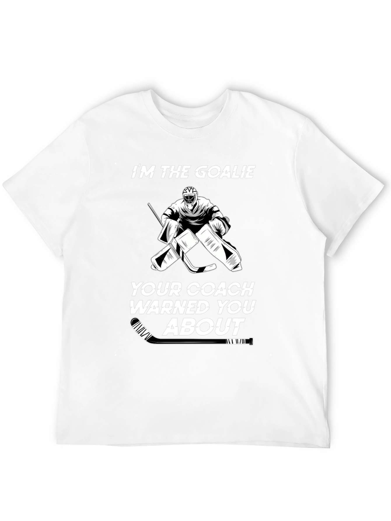 Im The Goalie Hockey T-Shirt