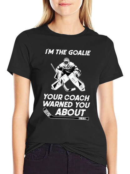Im The Goalie Hockey T-Shirt