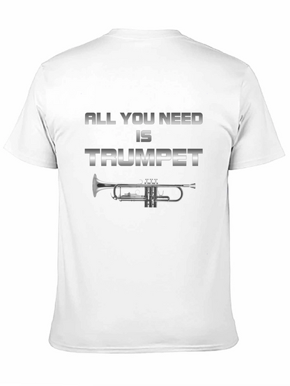 All You Need is Trumpet T-Shirt