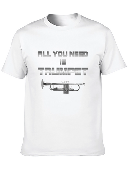 All You Need is Trumpet T-Shirt