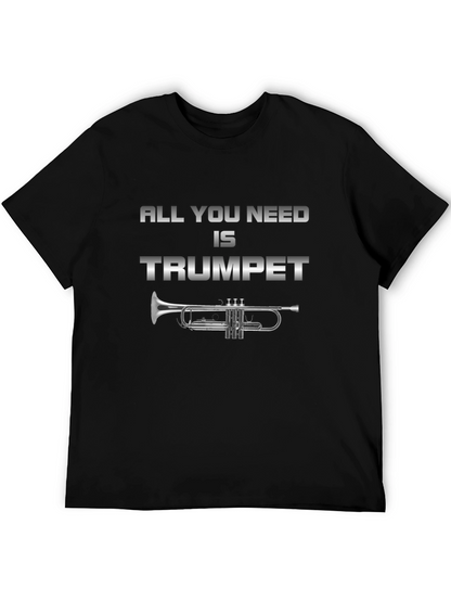 All You Need is Trumpet T-Shirt