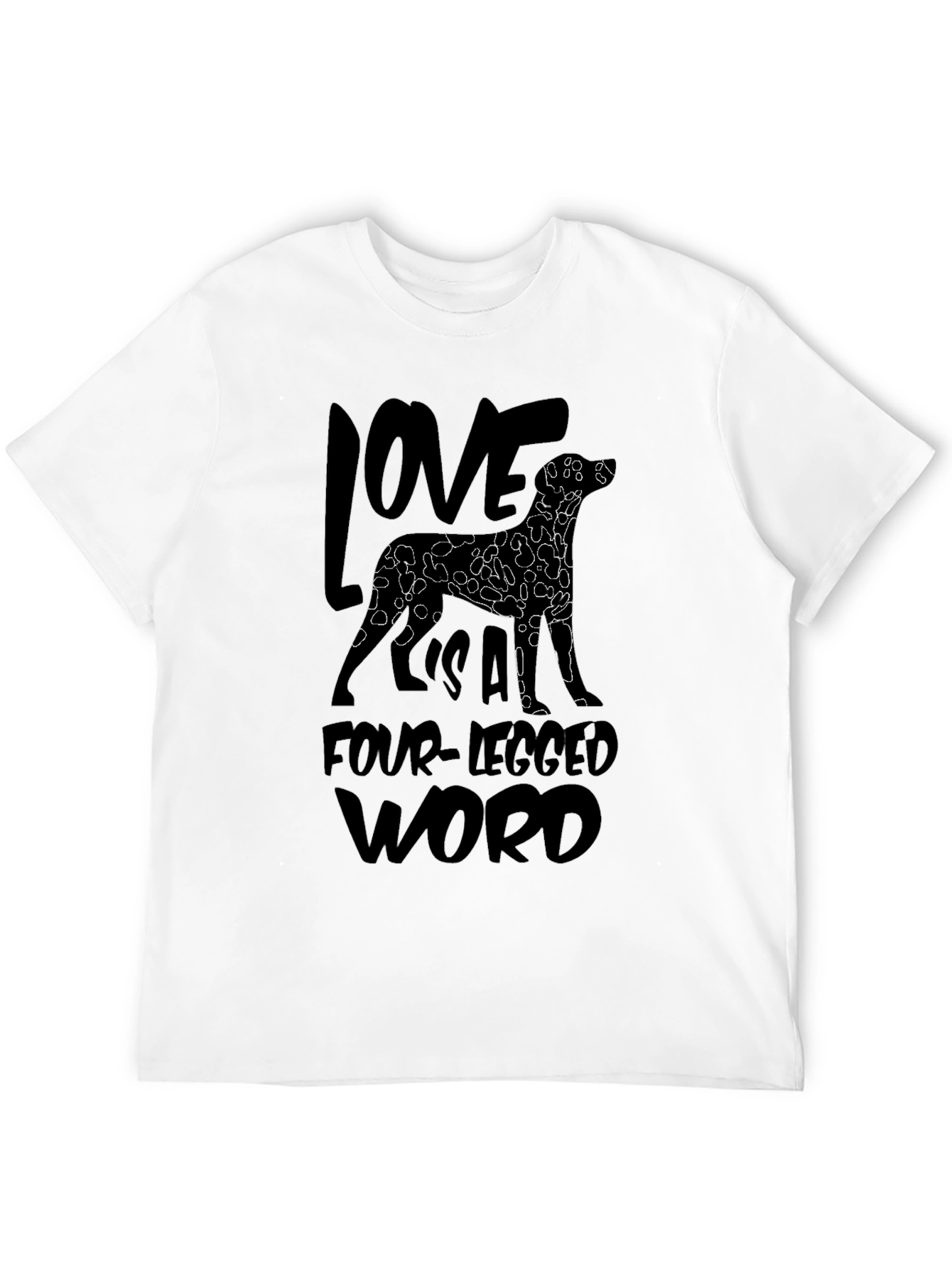 Love Is A Four-Legged Word Black T-Shirt