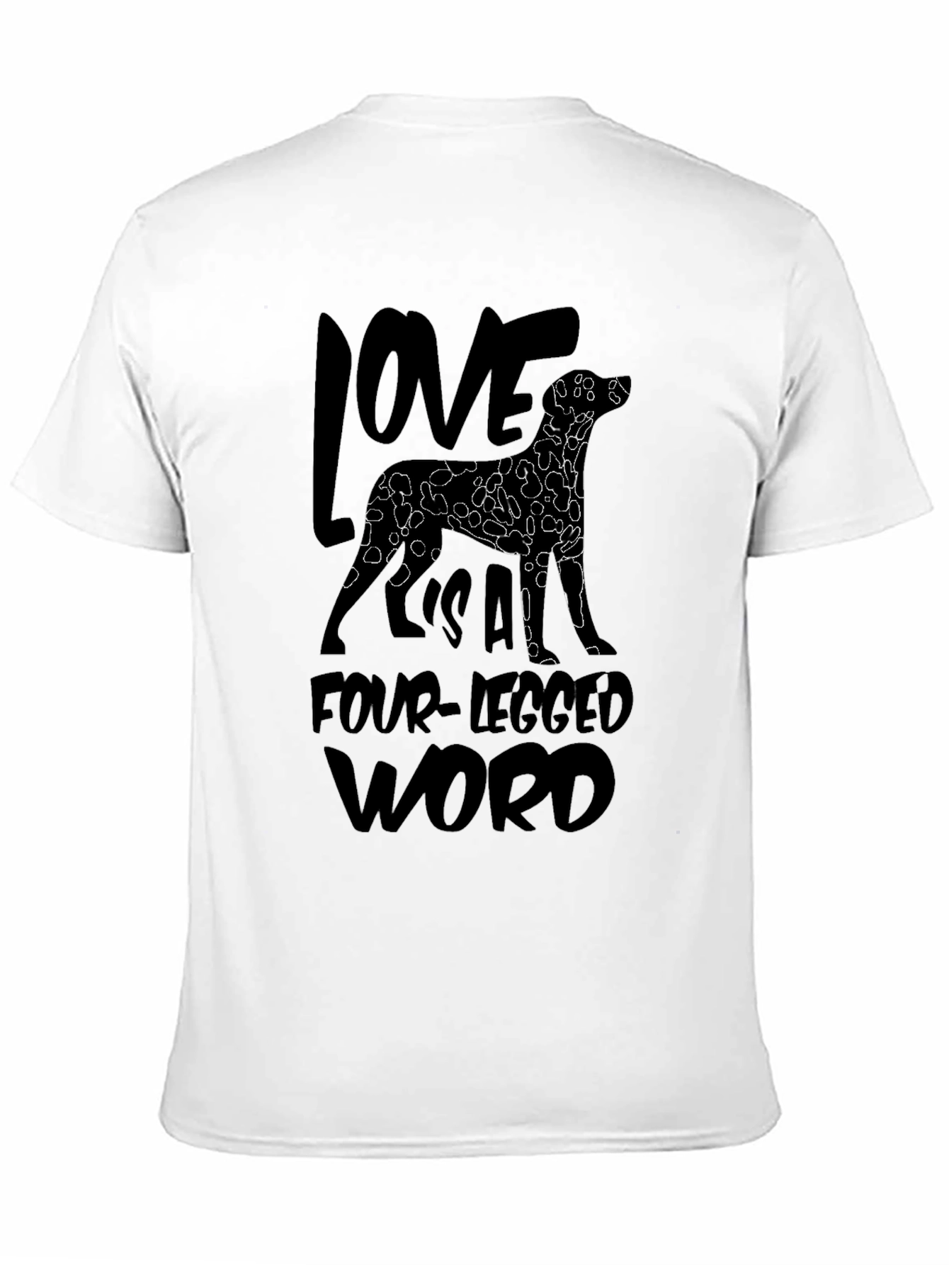 Love Is A Four-Legged Word Black T-Shirt