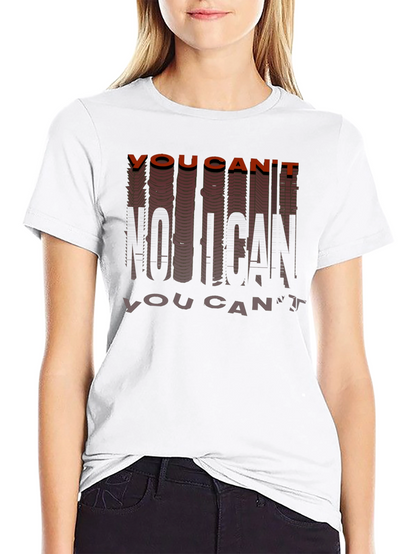 Motivational You Cant No I Can Graphic Tee