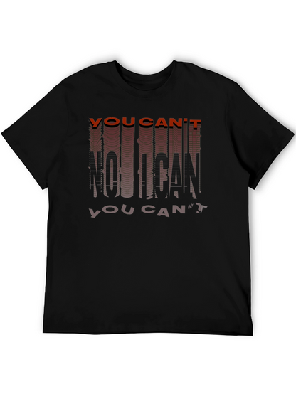 Motivational You Cant No I Can Graphic Tee
