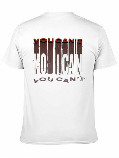 Motivational You Cant No I Can Graphic Tee