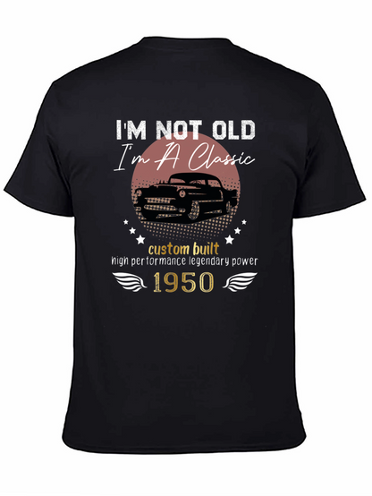 Classic Car 1950 T-Shirt - Im Not Old