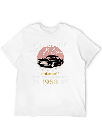 Classic Car 1950 T-Shirt - Im Not Old