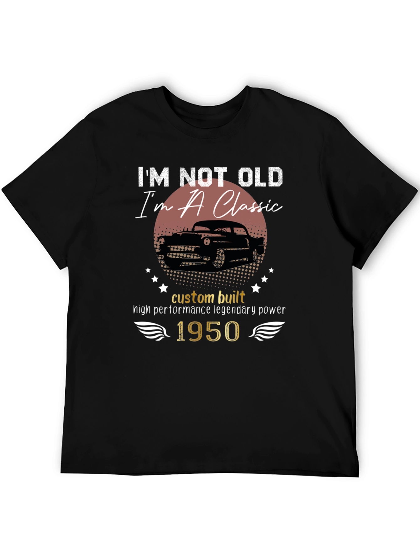 Classic Car 1950 T-Shirt - Im Not Old