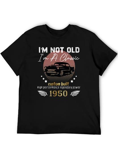 Classic Car 1950 T-Shirt - Im Not Old
