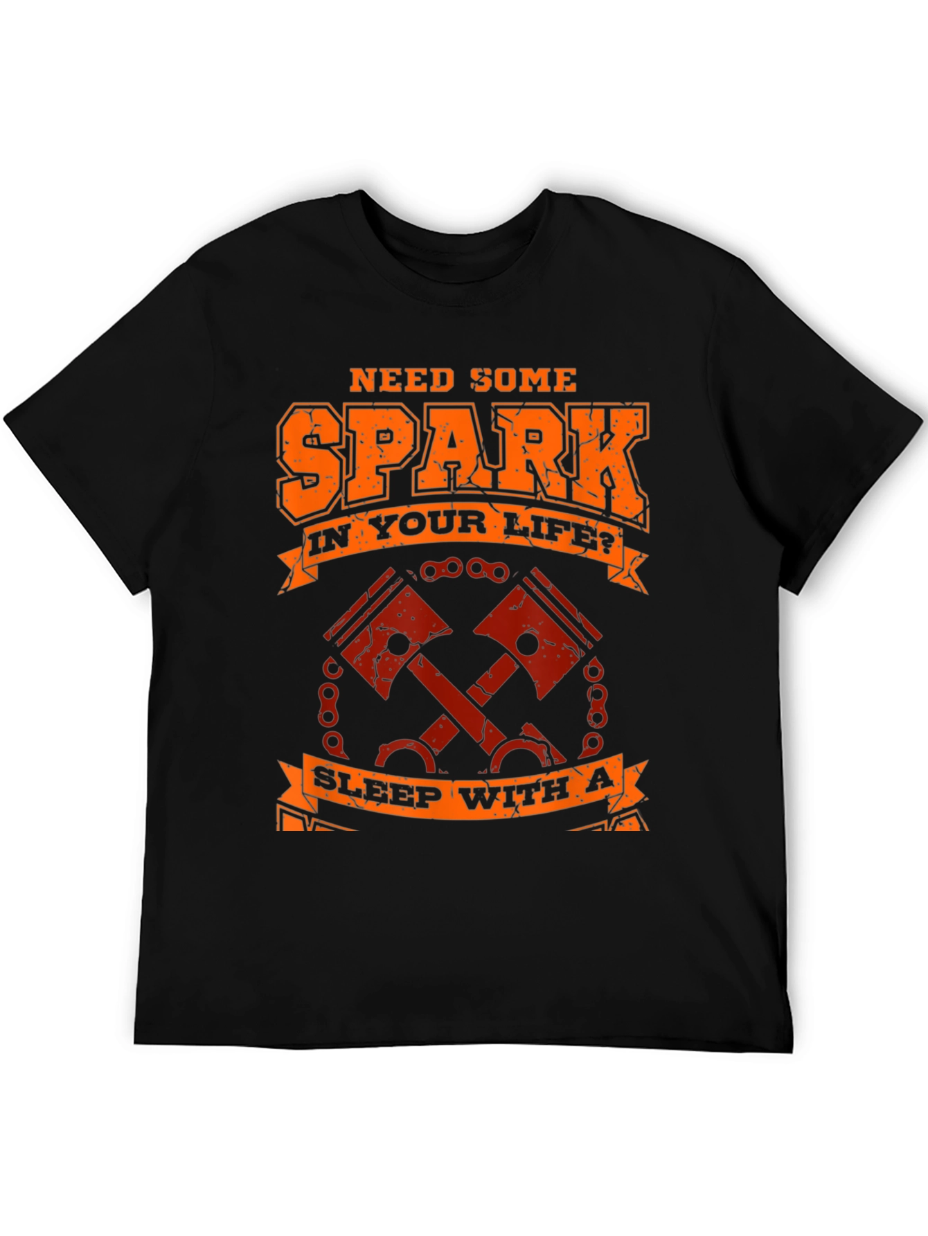 Need Spark T-Shirt - Motorcycle Piston Design