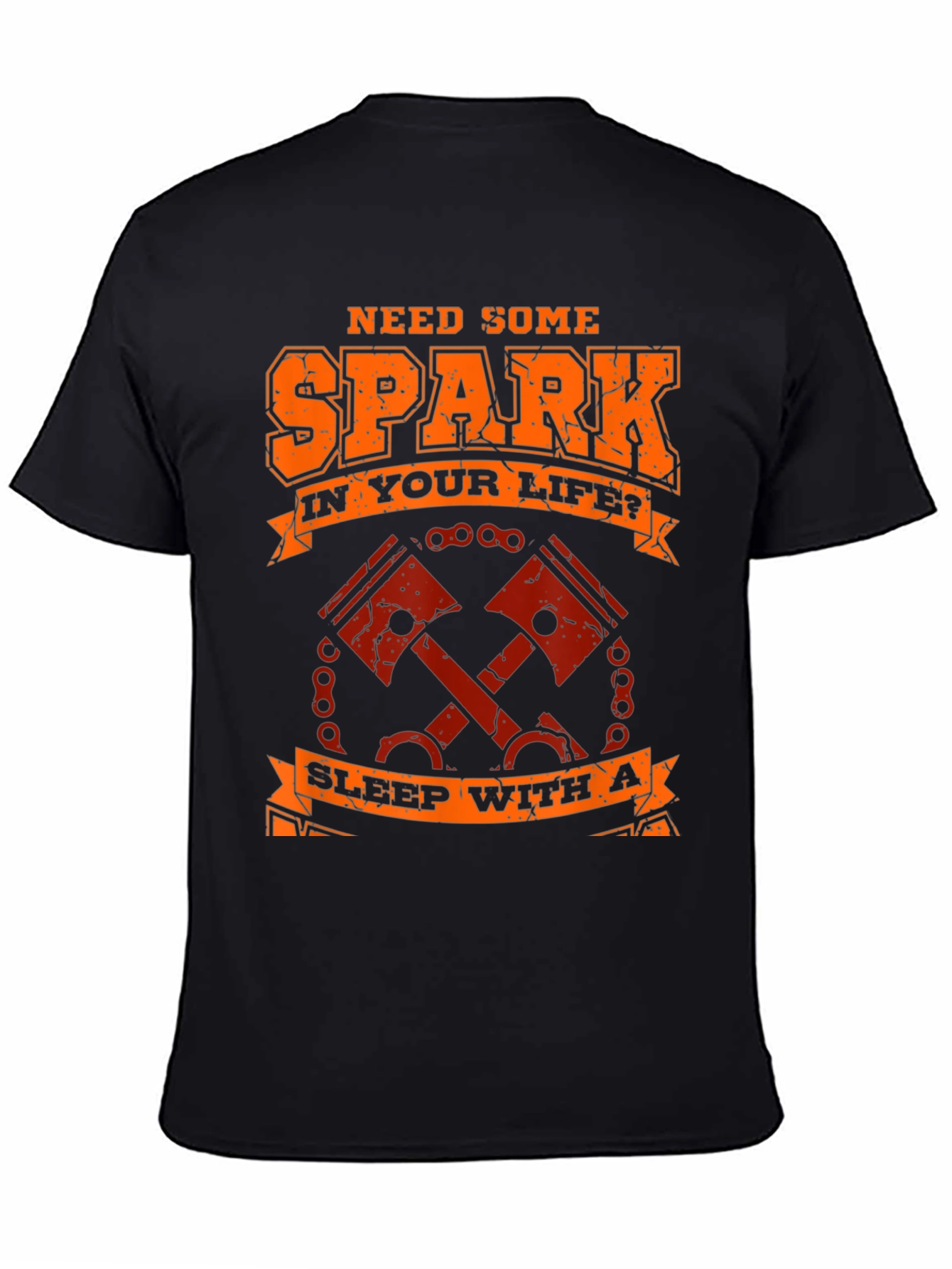 Need Spark T-Shirt - Motorcycle Piston Design