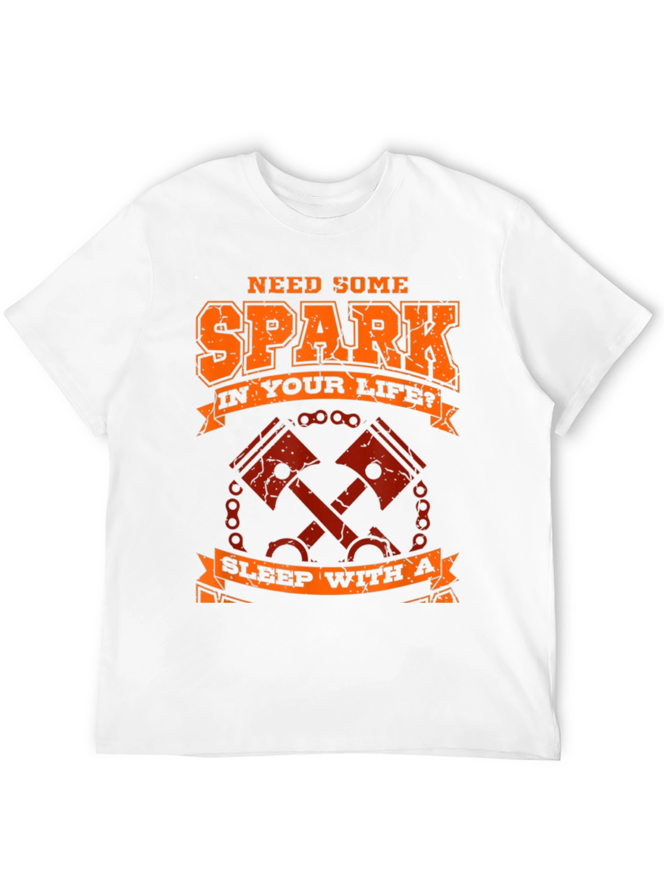Need Spark T-Shirt - Motorcycle Piston Design