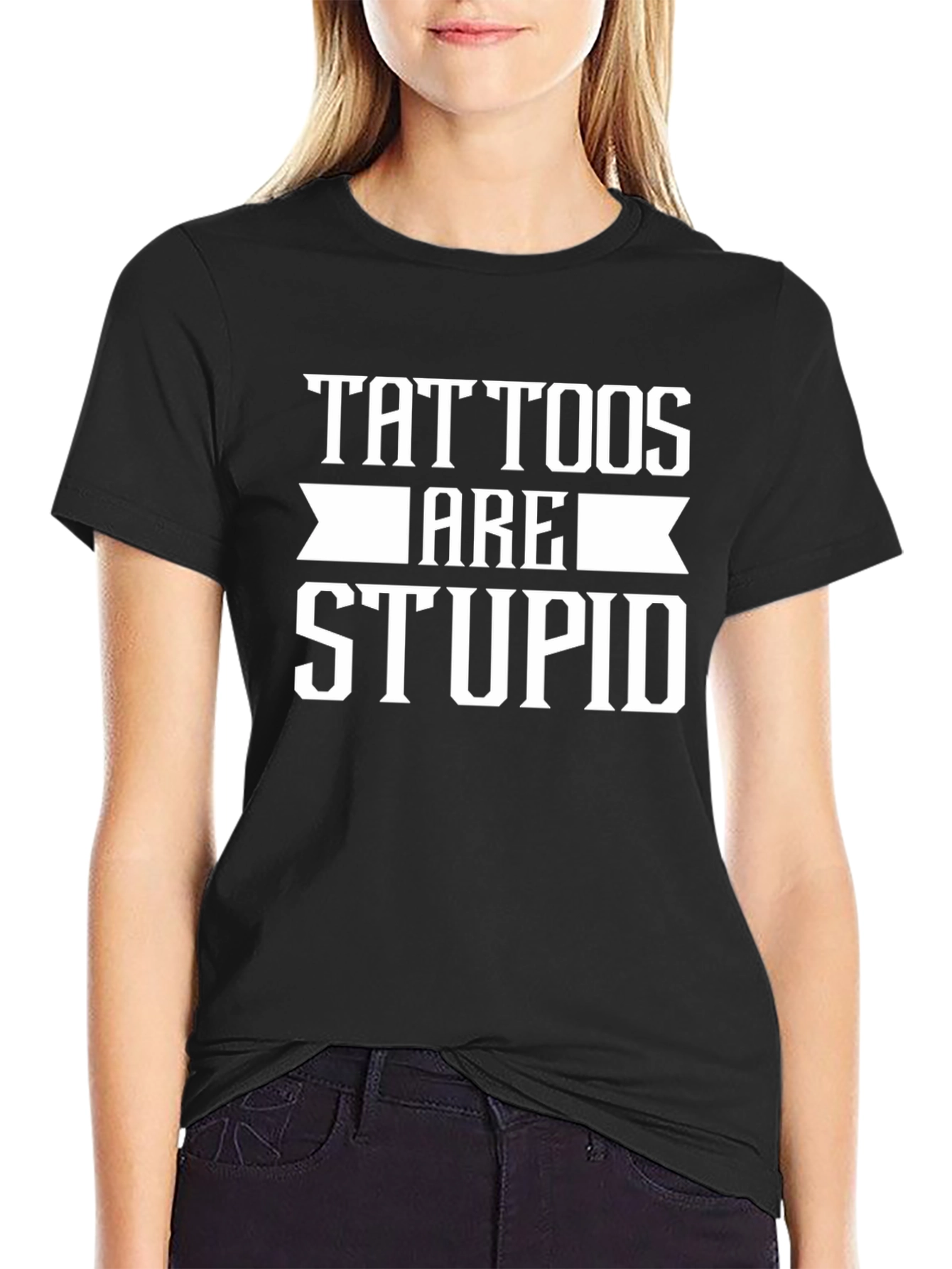 Tattoos Are Stupid Black T-Shirt