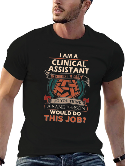 Clinical Assistant Crazy Job T-Shirt