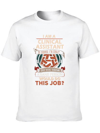 Clinical Assistant Crazy Job T-Shirt