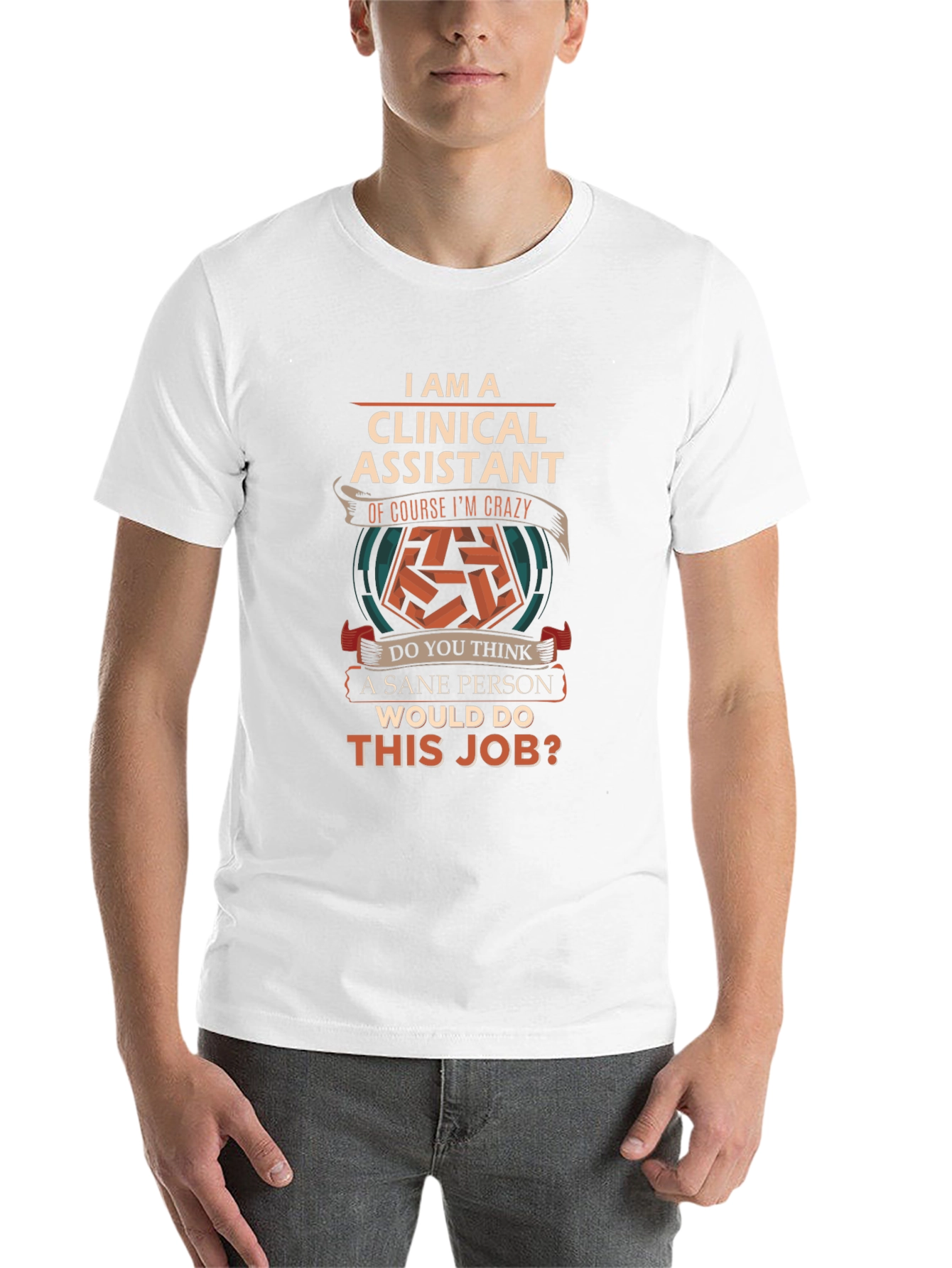 Clinical Assistant Crazy Job T-Shirt