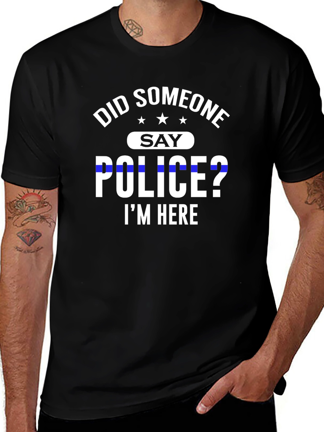 Did Someone Say Police? T-Shirt