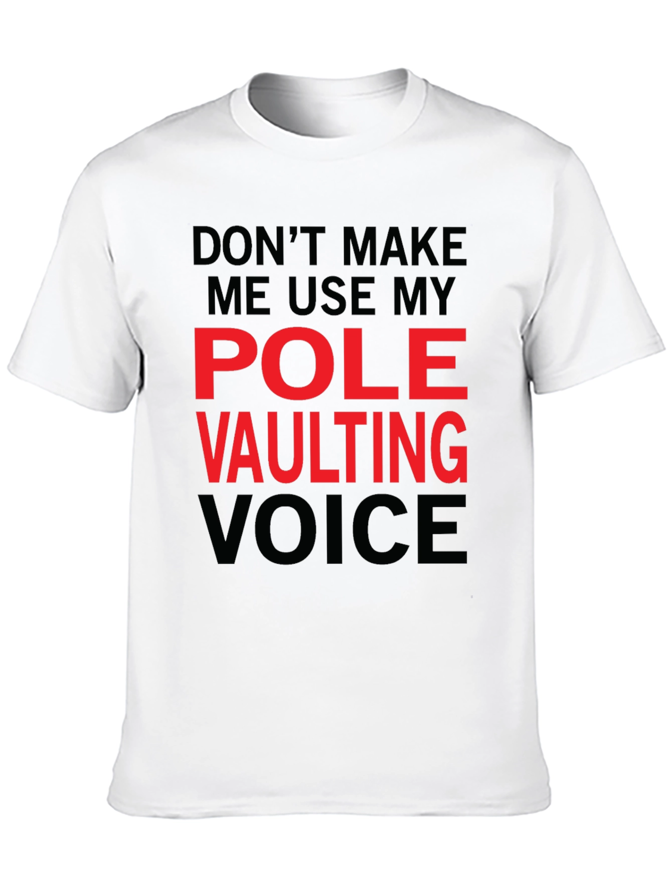 Pole Vaulting Voice T-Shirt - Funny Athlete Tee
