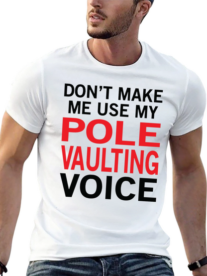 Pole Vaulting Voice T-Shirt - Funny Athlete Tee