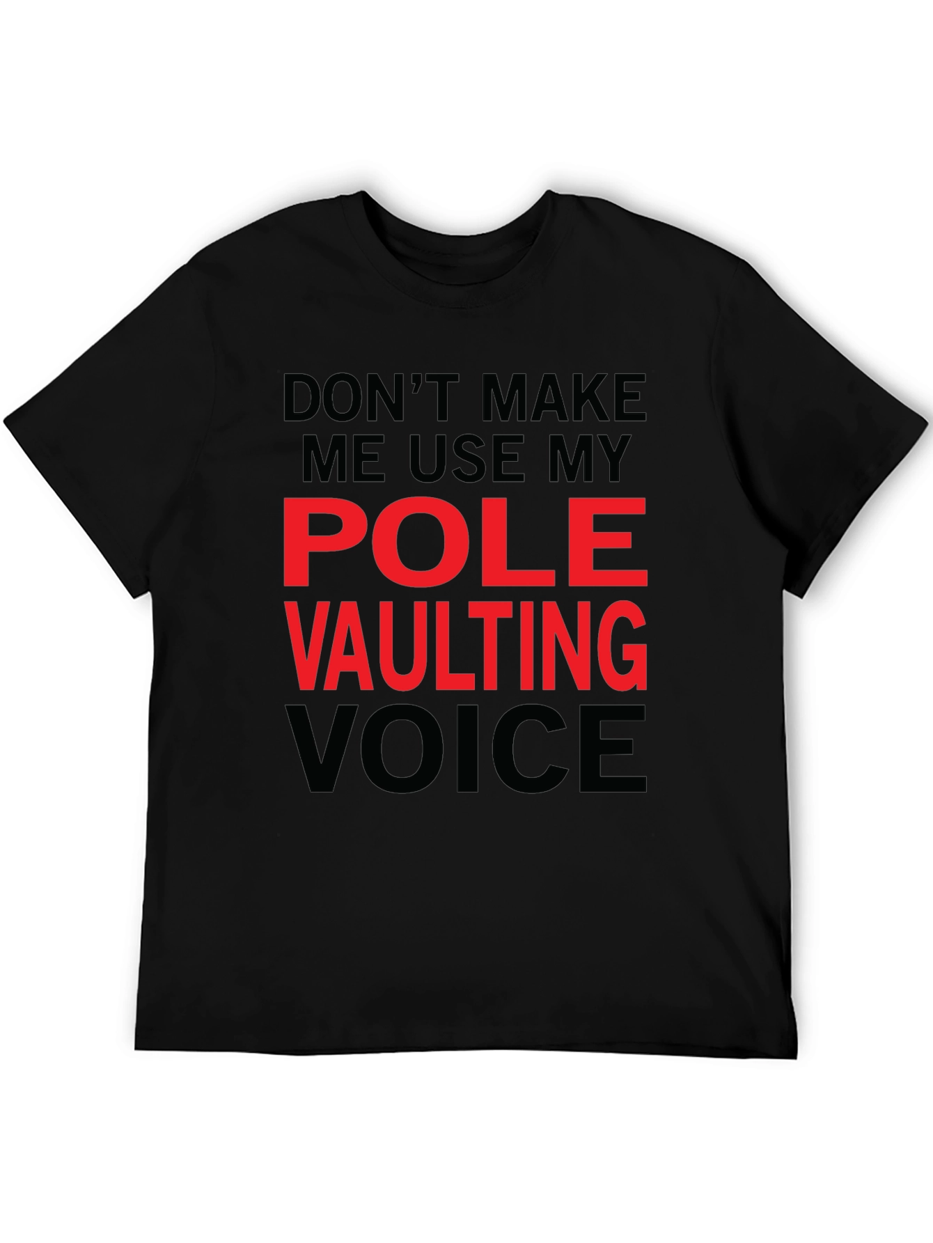 Pole Vaulting Voice T-Shirt - Funny Athlete Tee