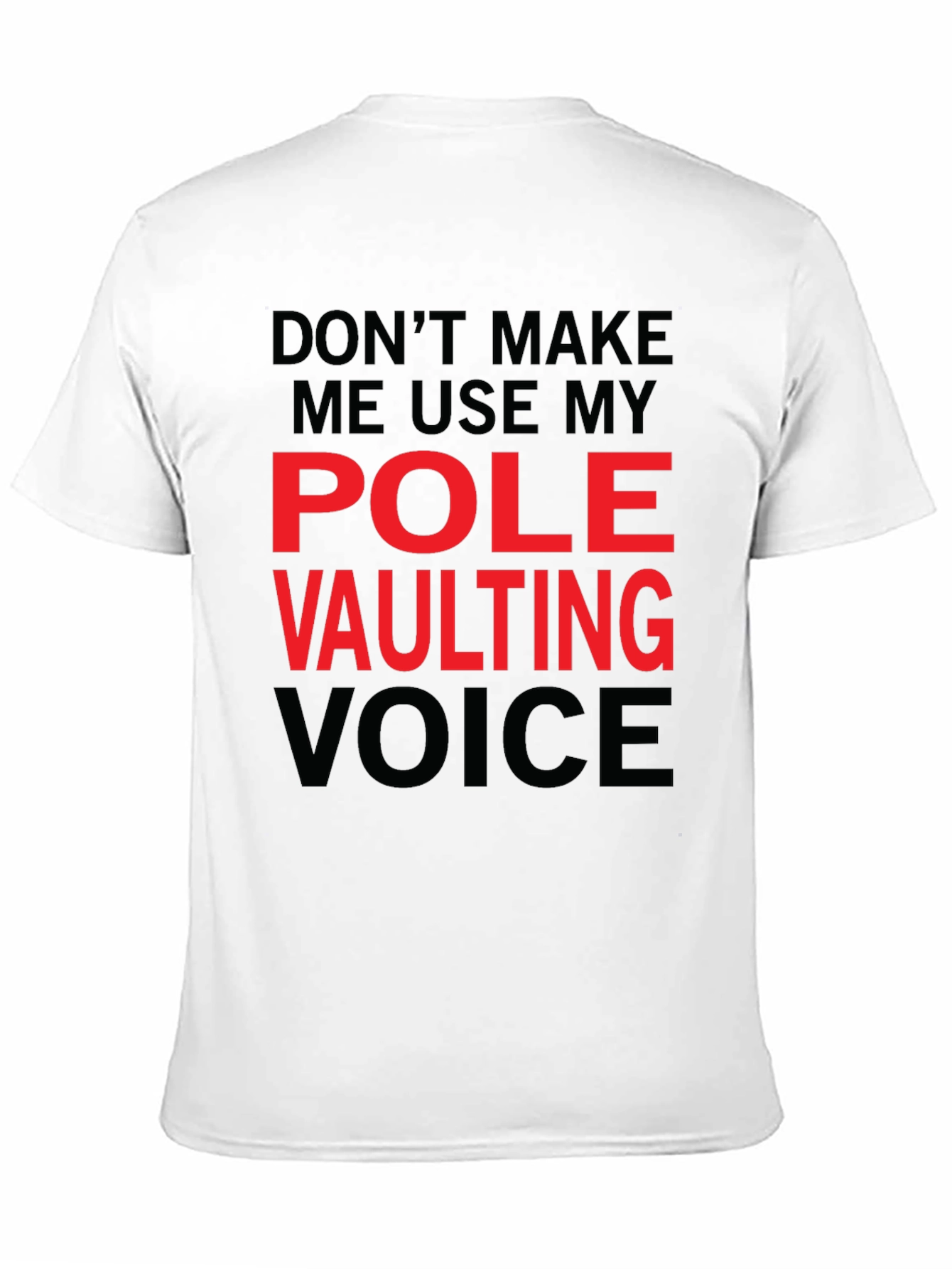 Pole Vaulting Voice T-Shirt - Funny Athlete Tee
