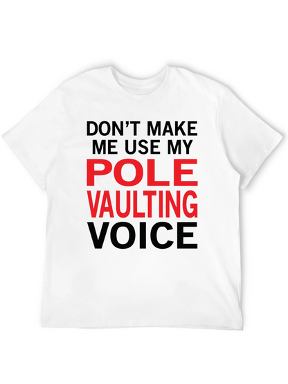 Pole Vaulting Voice T-Shirt - Funny Athlete Tee