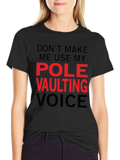 Pole Vaulting Voice T-Shirt - Funny Athlete Tee