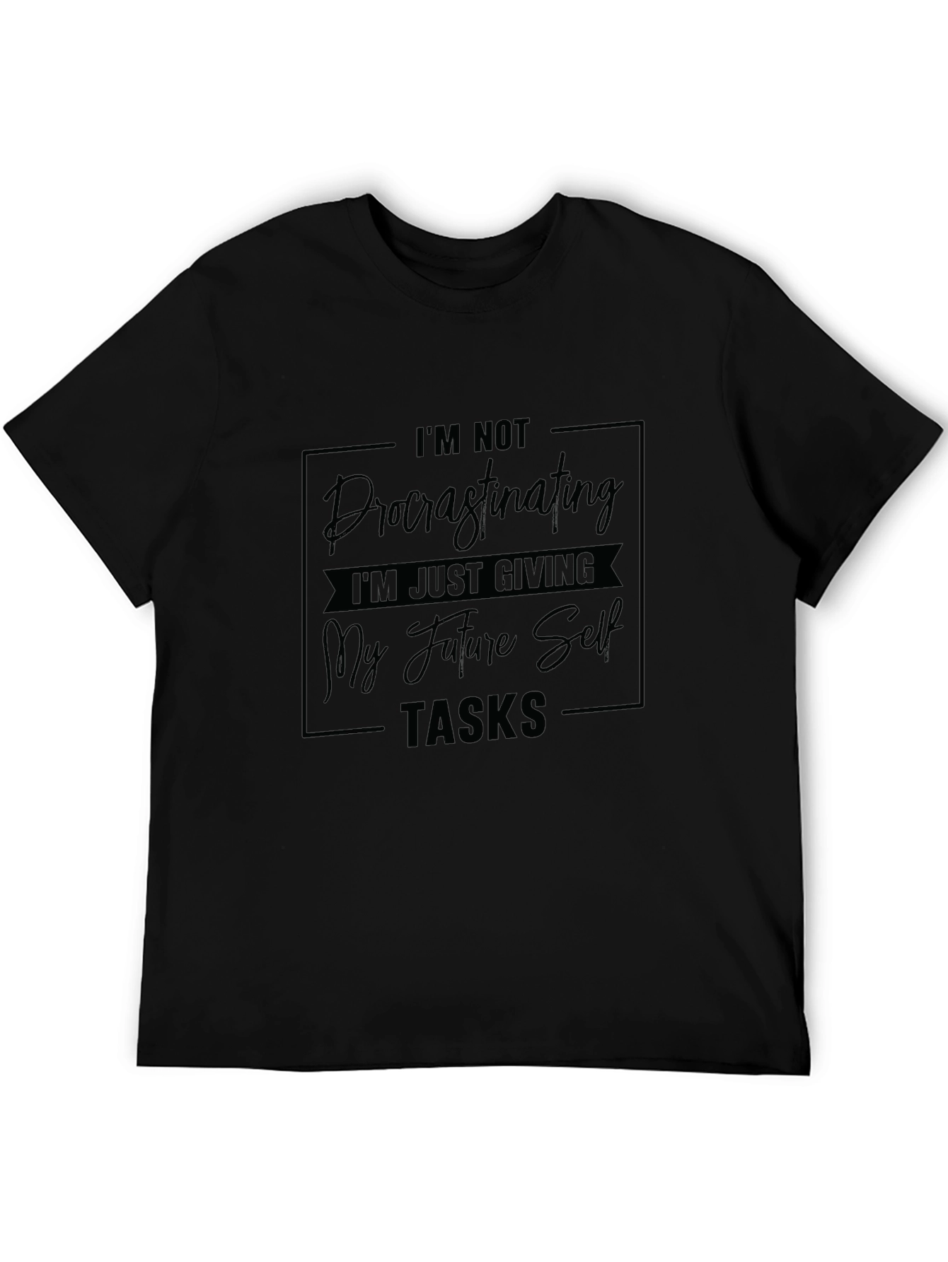 Funny Procrastination T-Shirt: Giving Future Self Tasks