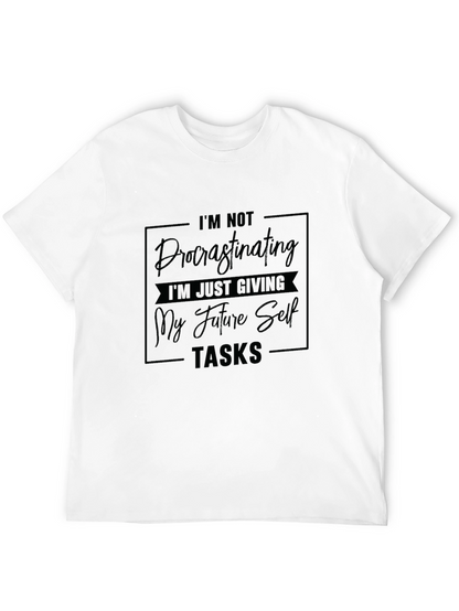 Funny Procrastination T-Shirt: Giving Future Self Tasks