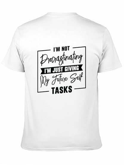 Funny Procrastination T-Shirt: Giving Future Self Tasks