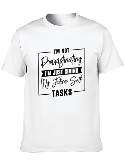 Funny Procrastination T-Shirt: Giving Future Self Tasks