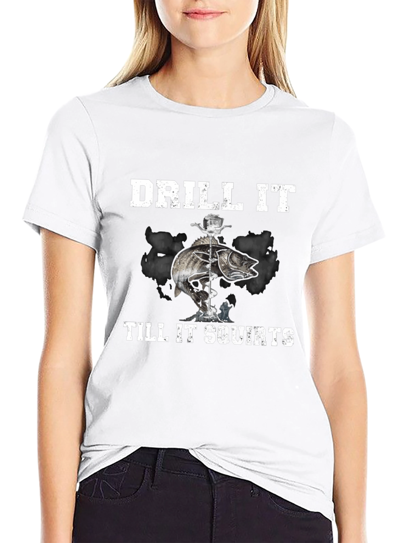 Drill It Till It Squirts T-Shirt